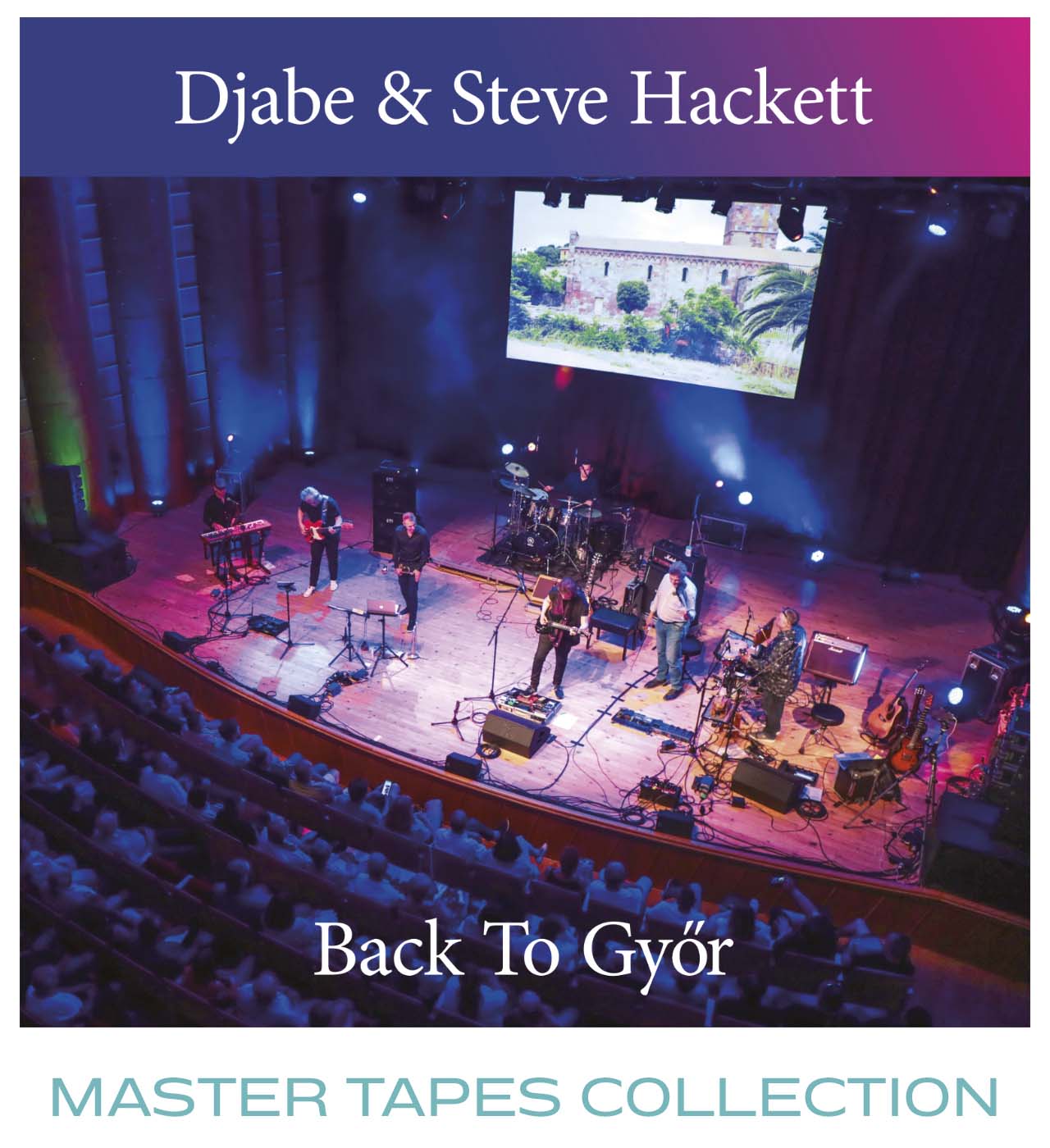 Revox Master Tape, STEVE HACKETT & DJABE - BACK TO GYÖR