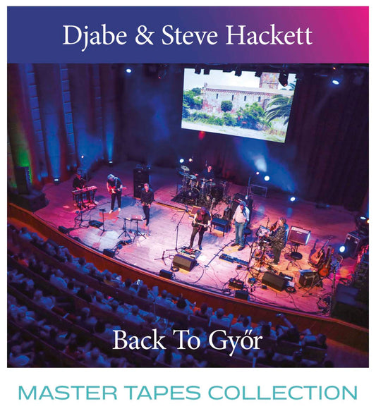 Revox Master Tape, STEVE HACKETT & DJABE - BACK TO GYÖR